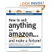 How to Sell Anything on Amazon...and Make a Fortune!
