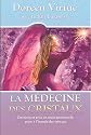 La m&eacute;decine des cristaux