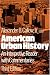 American Urban History: An Interpretive Reader with Commentaries