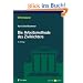 Die Arbeitsmethode des Zivilrichters: f�r Rechtsreferendare und junge Praktiker mit F�llen und einer Musterakte (Referendariat)