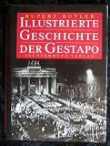 Illustrierte Geschichte der Gestapo. - Rupert Butler