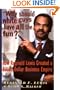 Why Should White Guys Have All the Fun? How Reginald Lewis Created a Billion-Dollar Business Empire