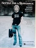 Settle For A Slowdown, Recorded by Dierks Bentley on Capitol Records