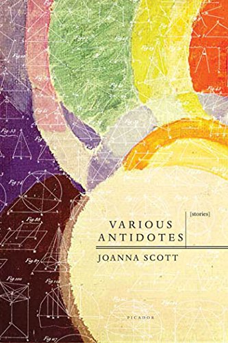 Various Antidotes: A Collection of Short Fiction, by Joanna Scott