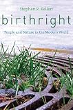 Birthright : people and nature in the modern world