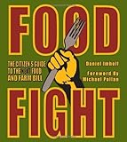 Food Fight: The Citizen's Guide to the Next Food and Farm Bill