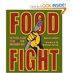 Food Fight: The Citizen's Guide to The Next Food and Farm Bill, Revised and Updated Edition