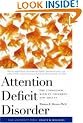 Attention Deficit Disorder: The Unfocused Mind in Children and Adults (Yale University Press Health & Wellness)