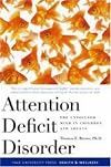 Attention Deficit Disorder: The Unfocused Mind in Children and Adults