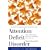 Attention Deficit Disorder: The Unfocused Mind in Children and Adults (Yale University Press Health & Wellness)