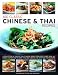 100 Classic Chinese and Thai Recipes: A Collection of Low-fat, Full-flavour Dishes from South-East Asia, All Shown Step-by-step in More Than 380 Vibrant and Tempting Photographs