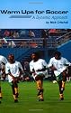 Warm Ups for Soccer: A Dynamic Approach