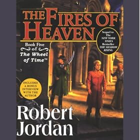 The Fires of Heaven: Wheel of Time, Book 5 (Unabridged)