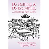 Do Nothing and Do Everything: An Illustrated New Taoism
