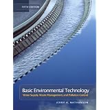 Basic Environmental Technology: Water Supply, Waste Management & Pollution Control (5th Edition)