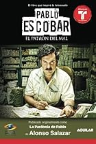 Pablo Escobar, el patrón del mal (La parábola de Pablo) (MTI) (Spanish Edition) Pablo Escobar, el patrón del mal (La parábola de Pablo) (MTI) (Spanish Edition)