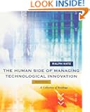 The Human Side of Managing Technological Innovation: A Collection of Readings