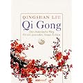 Qi Gong: Der chinesische Weg f�r ein gesundes, langes Leben