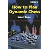 How To Play Dynamic Chess