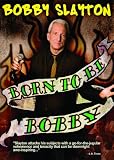Bobby Slayton: Born to be Bobby