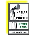 HABLAR EN PUBLICO y tener �xito (P�ldoras para una buena comunicaci�n)