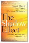 The Shadow Effect: Illuminating the Hidden Power of Your True Self The Shadow Effect: Illuminating the Hidden Power of Your True Self