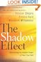 The Shadow Effect: Illuminating the Hidden Power of Your True Self