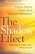 The Shadow Effect