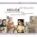 50 Klassiker Heilige. 3 CDs: Von der heiligen Anna bis zum heiligen Valentin