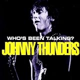 Whos Been Talking? Johnny Thunders in Concert
