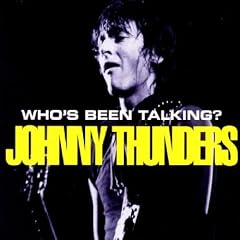 Who's Been Talking? Johnny Thunders in Concert