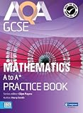 AQA GCSE Mathematics A-A* Practice Book