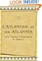 L'Atlantide et les Atlantes: Les Tables d'�meraude et Autres (French Edition)