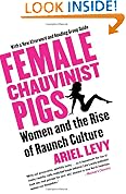 Female Chauvinist Pigs