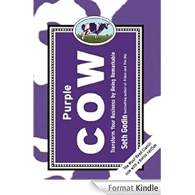 Purple Cow, New Edition: Transform Your Business by Being Remarkable--Includes new bonus chapter