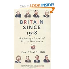 Britain Since 1918: The Strange Career Of British Democracy
