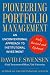 Pioneering Portfolio Management: An Unconventional Approach to Institutional Investment, Fully Revised and Updated