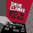 Dave Clarke - Back In The Box
