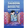 Zaubern wie Schachweltmeister Michail Tal: Der Taktik-Ratgeber mit 100 Opferkombinationen zum Selbstl�sen. Mit Beitr�gen von Artur Jussupow, Boris Spasski, Wolfgang Uhlmann und Robert H�bner