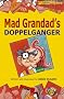 Mad Grandad's Doppelganger (Flyers)