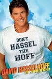 Don't Hassel the Hoff: The Autobiography