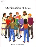 Image of God: Our Mission of Love - Grade 5 Student Text (No 5)