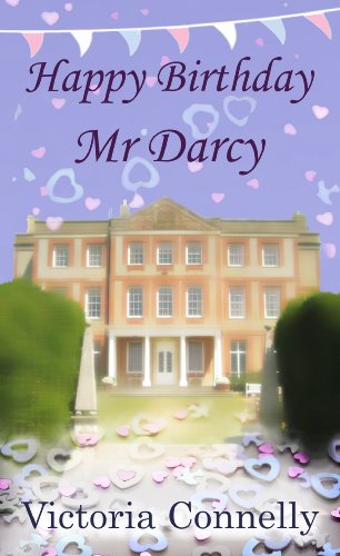 Happy Birthday, Mr Darcy (Austen Addicts Book 5)