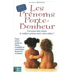 Les Pr�noms porte-bonheur : Comment bien choisir le meilleur pr�nom pour votre enfant ?