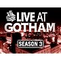Live at Gotham Season 3