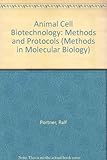 Animal cell biotechnology : methods and protocols