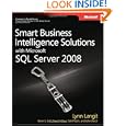 Smart Business Intelligence Solutions with Microsoft SQL Server 2008 (PRO-Developer) by Lynn Langit, Kevin S. Goff, Davide Mauri, and Sahil Malik