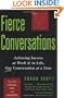 Fierce Conversations: Achieving Success at Work & in Life, One Conversation at a Time