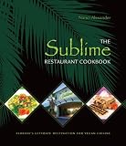 The Sublime Restaurant Cookbook: Florida's Ultimate Destination for Vegan Cuisine