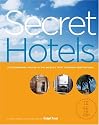 Secret Hotels: Extraordinary Values in the World's Most Stunning Destinations